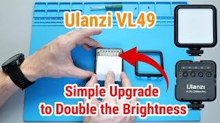 Ulanzi VL49 Simple Upgrade to Increase the Brightness of the LED Light