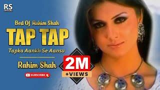 Tap Tap By Rahim Shah  Romantic Song  Rahim Shah Official