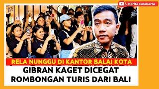 Kagetnya GIBRAN Dicegat Rombongan TURIS dari BALI  Rela Nunggu di Kantor Balai Kota Solo