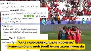 ARAB SAUDI AKUI KUALITAS INDONESIA Komentar Orang Arab Saudi Jelang Lawan Indonesia