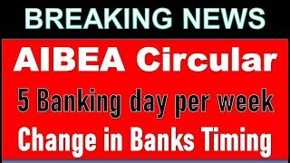 5 Banking day per week  Today AIBEA Circular 13.10.2022 