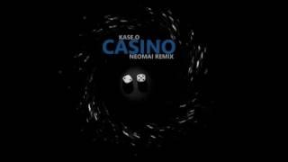 KASE.O - CASINO NEOMAI REMIX