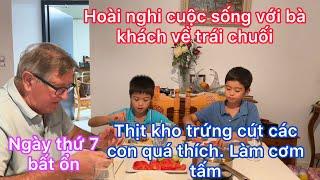 Thịt kho trứng cút thứ 7 đầy bất ổn Hoài nghi nhân sinh với bà khách về chuối có phải trái cây??