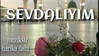 Sevdalıyım - Müziksiz Sade ilahi  Muhammed Ezgen