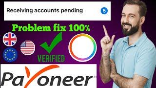 Payoneer receiving accounts pending problem fix  payoneer submit documents recieving account
