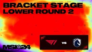 T1 vs TL  브래킷 Day 8 패자조 2라운드  2024 MSI