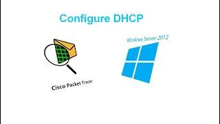 5.0 How to Configure DHCP Server in Windows Server 2012 Cisco Packet Tracer Demo