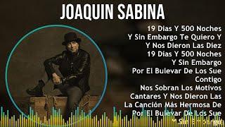 Joaquin Sabina 2024 MIX Las Mejores Canciones - 19 Dias Y 500 Noches Y Sin Embargo Te Quiero Y ...