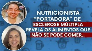 ESCLEROSE MÚLTIPLA Alimentos que não se pode comer