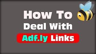 How to Deal With Adf.ly Links