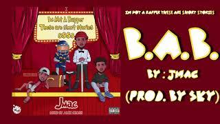 B.A.B. - Jmac Prod. by SKY Full Audio