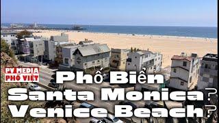 Tại sao khách du lịch Việt thích Phố Biển Venice & Santa Monica? cách Little Saigon 45 phút lái xe?