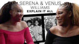 Venus and Serena Williams Off the Court  Explains It All  Harpers BAZAAR