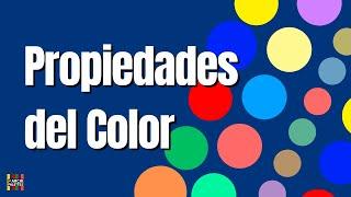 Descubre las Propiedades del Color Cómo Usarlas para Mejorar tus Diseños