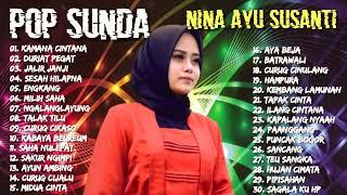 NINA AYU SUSANTI - KAMANA CINTANA- POP SUNDA COVER NINA GASENTRA FULL ALBUM @InfoLebak