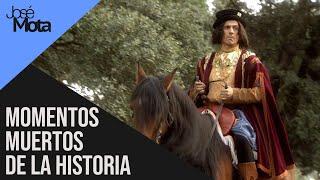 Momentos muertos de la historia Ricardo III  José Mota