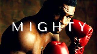 MIGHTY  Mike Tyson Motivational Tribute