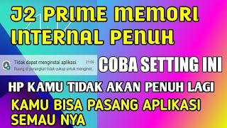 j2 prime memori internal penuh - coba setting ini  hp kamu tidak penuh lagi