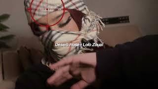 Desert Rose - Lolo Zouaï  Sped Up 