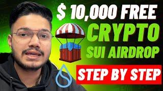 Free $10000 Crypto Sui Airdrop Step by step  $Sui Token