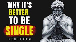 When being ALONE is a choice...  Why Its BETTER to Be SINGLE  Stoicism