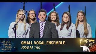 Small Vocal Ensemble Psalm 150 - ISC 2019