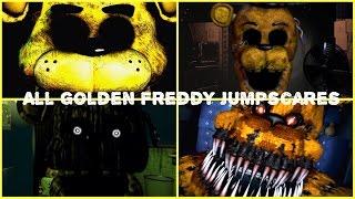 Every Single Golden FreddyFredbear Jumpscare  Five Nights at Freddys