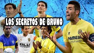 Entrevista a Bruno Soriano Mágico González Marcelino Riquelme Lotina Villarreal Parejo...