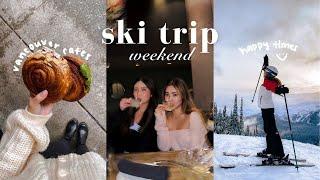 friendscation ski trip  the perfect weekend in vancouver + whistler  cafes slopes après-ski