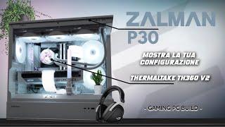 UN CASE DAL DISIGN ELEGANTE Zalman Micro-ATX P30Gaming PC Build RTX 4070 SUPER 12GB i5-13600KF