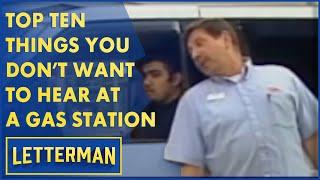 Top Ten Things You Dont Want To Hear From A Gas Station Attendant  Letterman