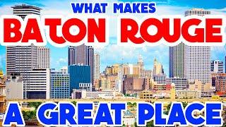 BATON ROUGE LOUISIANA - The TOP 10 Places you NEED to see.
