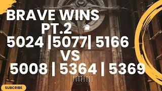 Brave Wins pt 2 5024 5077 5166 VS 5008  5364  5369  King Of Avalon