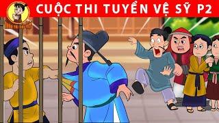 CUỘC THI TUYỂN VỆ SỸ P2 - Nhân Tài Đại Việt - Phim hoạt hình - Truyện Cổ Tích Việt Nam