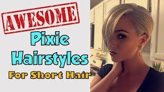 Pixie Haircuts For Short Hair Styles 2018