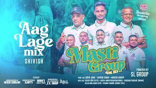 Aag Lage Mix  Shivish Somai  Masti Group Vol. 10  Chutney