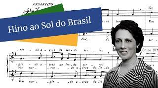 Lucília Guimarães Villa-Lobos - Hino ao sol do Brasil Rodolfo Faistauer piano