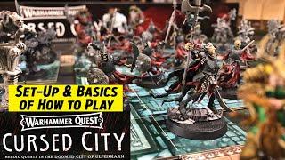 How to Play WARHAMMER QUEST CURSED CITY    Set-Up and Basics of Game Play