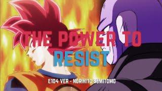 The Power To Resist  Ep. 104 Alternate Version  Dragon Ball Super Original Soundtrack