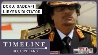Doku Gaddafi - Libyens schrecklicher Herrscher  Timeline Deutschland