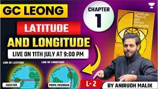 Geography Latitude and The Longitude  GC Leong Series  for UPSC Prelims 2025  By Anirudh Malik