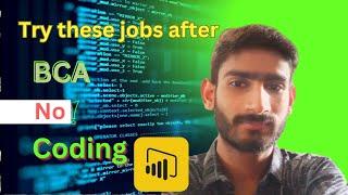 Top 5 no coding jobs in 2024 after BCA  Get actually hired