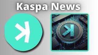 Kaspa News New listings Development Updates & More