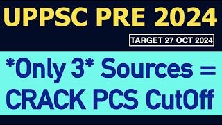 UPPCS PRE 2024 Only **3 Sources** to Clear UP PCS Cut OFFUPPSC 2024 Last Days Strategy to CRACK PCS