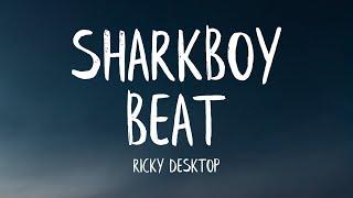 Ricky Desktop - The Sharkboy Beat Lyrics