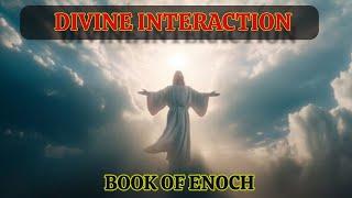 Exploring Teachings from the Book of Enoch Chapter #19  Divine Interaction