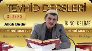 Yirminci Mektup -  İkinci Kelime - Muhammed Said Aslan - Tevhid Dersleri 3