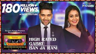 High Rated GabruBan Ja Rani  T-Series Mixtape Punjabi  Guru Randhawa Neha Kakkar  Bhushan Kumar