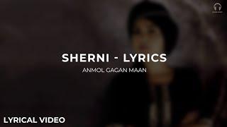 Sherni Full Song Lyrics Video - Anmol Gagan Maan  New Punjabi Song 2019