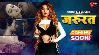 JAROORAT New Hindi Web Series Teaser  Streaming Soon On GOODFLIX MOVIES APP ANKITA DAVE